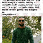 Singer Flavour Says He Is Not In Competition With Anyone…